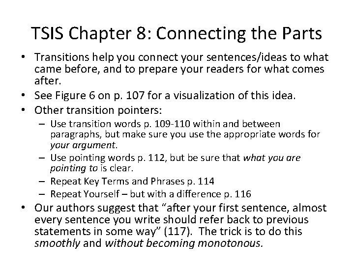 TSIS Chapter 8: Connecting the Parts • Transitions help you connect your sentences/ideas to