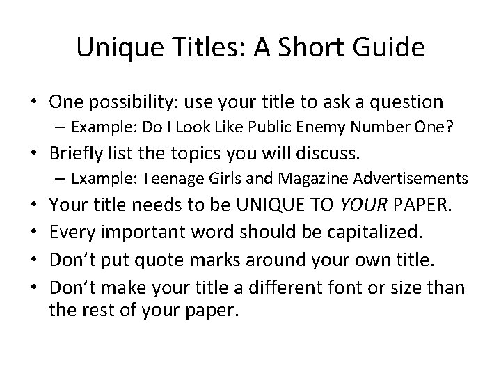 Unique Titles: A Short Guide • One possibility: use your title to ask a