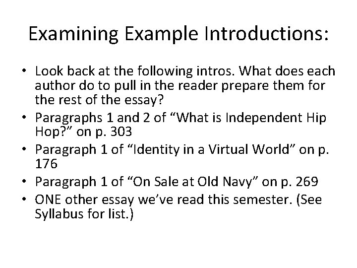 Examining Example Introductions: • Look back at the following intros. What does each author