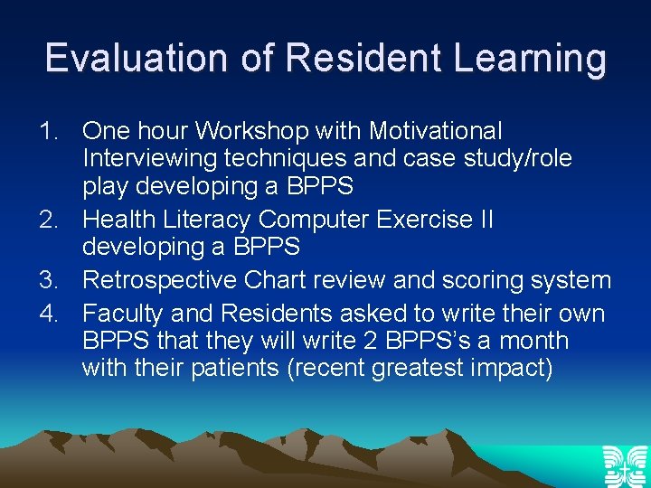 Evaluation of Resident Learning 1. One hour Workshop with Motivational Interviewing techniques and case