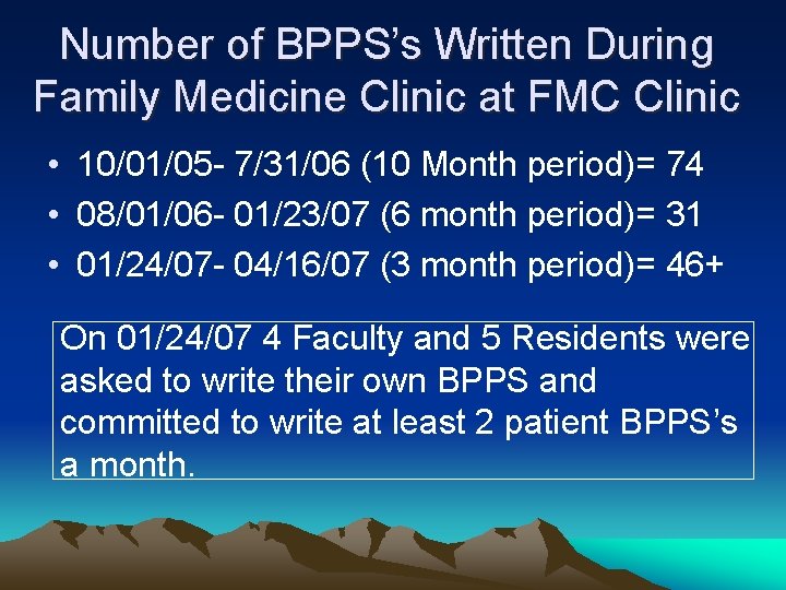 Number of BPPS’s Written During Family Medicine Clinic at FMC Clinic • 10/01/05 -