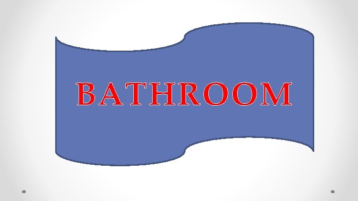 BATHROOM 