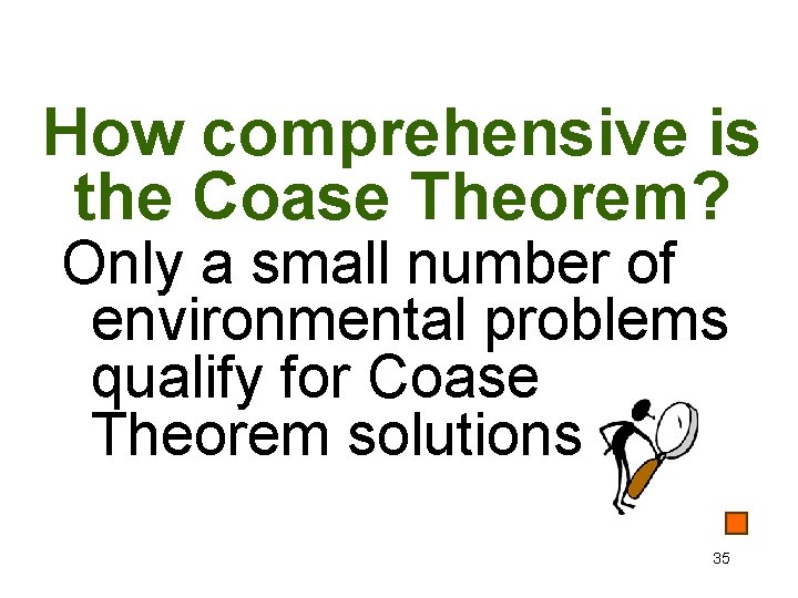 How comprehensive is the Coase Theorem? Only a small number of environmental problems qualify