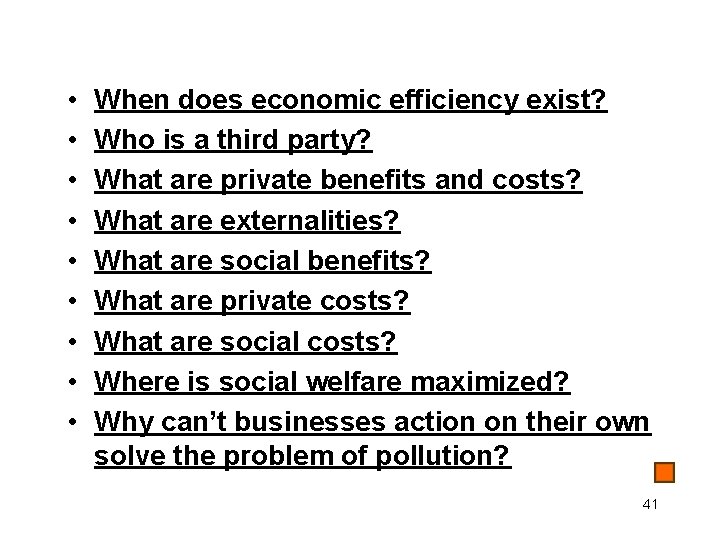  • • • When does economic efficiency exist? Who is a third party?