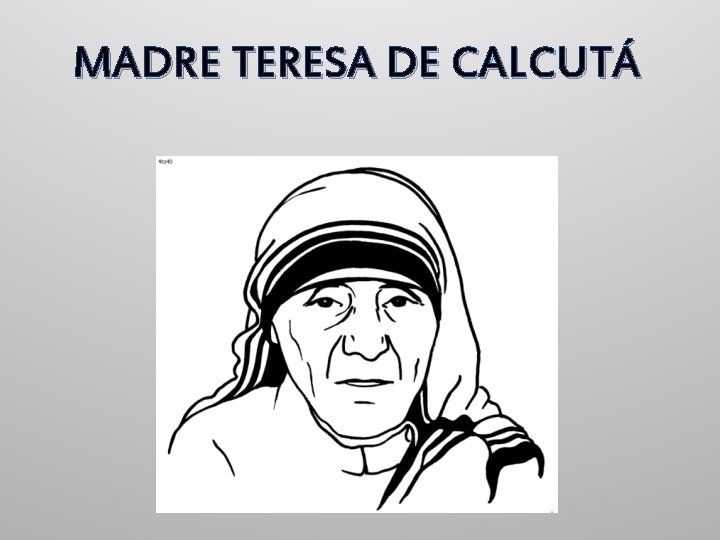 MADRE TERESA DE CALCUTÁ 