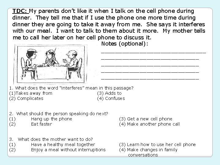 TDC: My parents don’t like it when I talk on the cell phone during