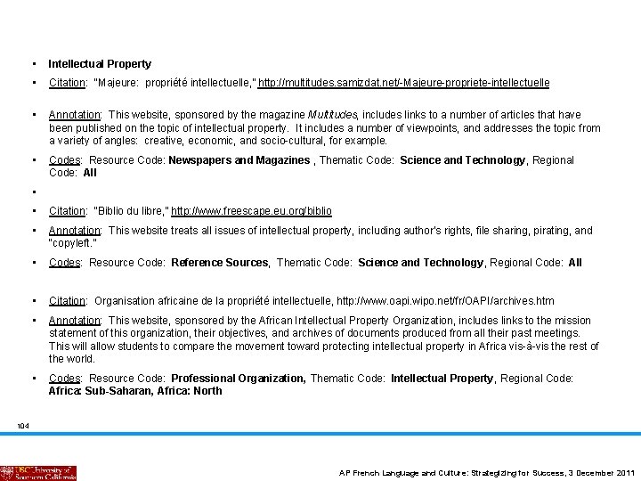 • Intellectual Property • Citation: “Majeure: propriété intellectuelle, ” http: //multitudes. samizdat. net/-Majeure-propriete-intellectuelleroprieteintellectuelle