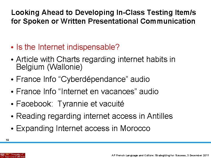 Looking Ahead to Developing In-Class Testing Item/s for Spoken or Written Presentational Communication •