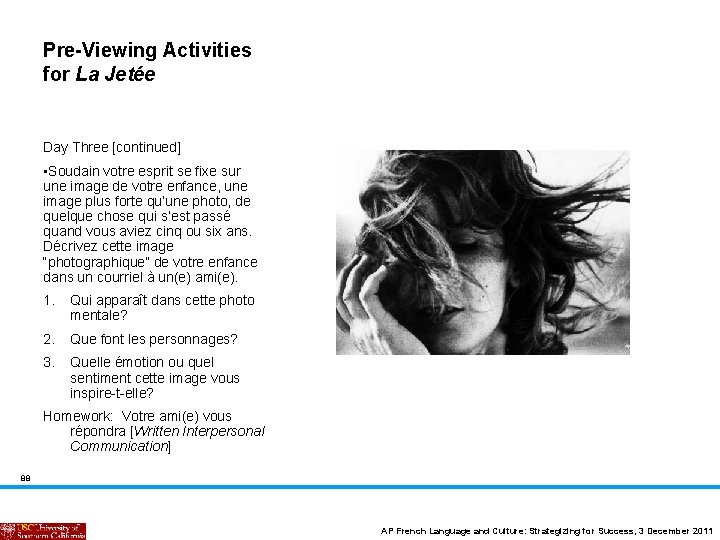 Pre-Viewing Activities for La Jetée Day Three [continued] • Soudain votre esprit se fixe