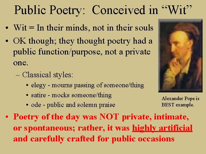 Public Poetry: Conceived in “Wit” • Wit = In their minds, not in their