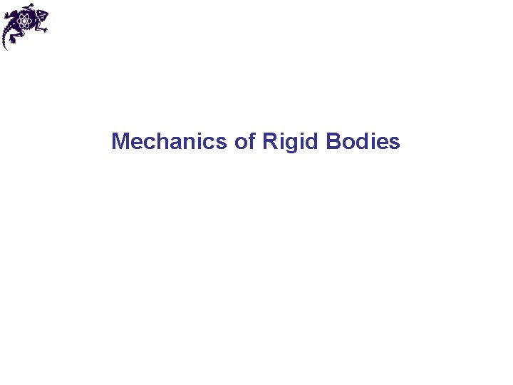 Mechanics of Rigid Bodies 