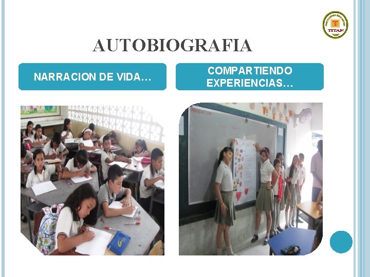 AUTOBIOGRAFIA NARRACION DE VIDA… COMPARTIENDO EXPERIENCIAS… 