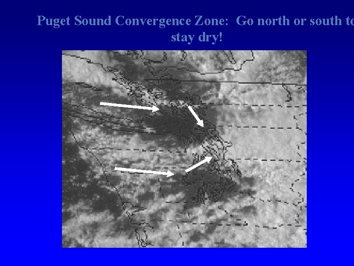 Puget Sound Convergence Zone: Go north or south to stay dry! 