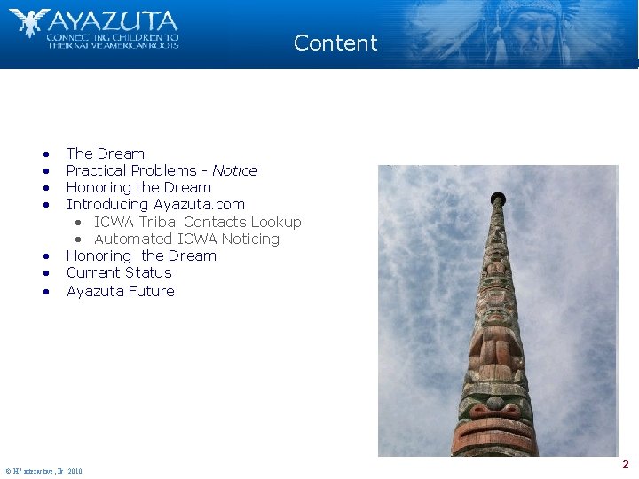 Content • • The Dream Practical Problems Notice Honoring the Dream Introducing Ayazuta. com