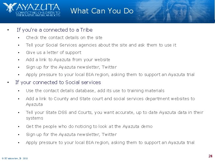 What Can You Do • • If you're a connected to a Tribe •