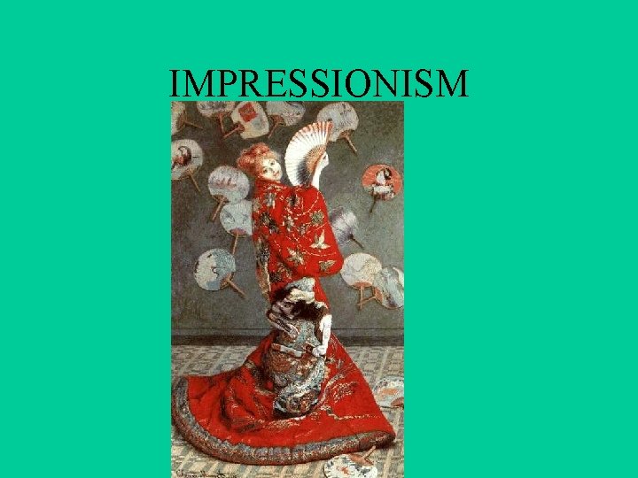 IMPRESSIONISM 