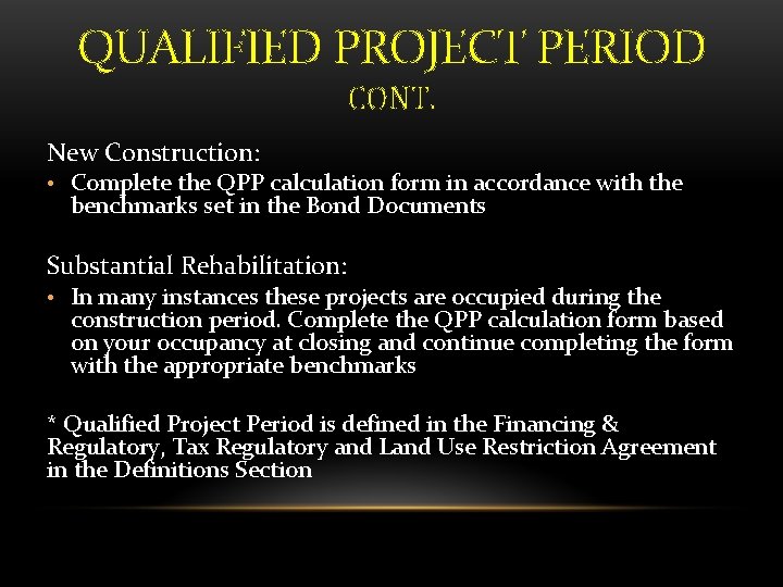 QUALIFIED PROJECT PERIOD CONT. New Construction: • Complete the QPP calculation form in accordance