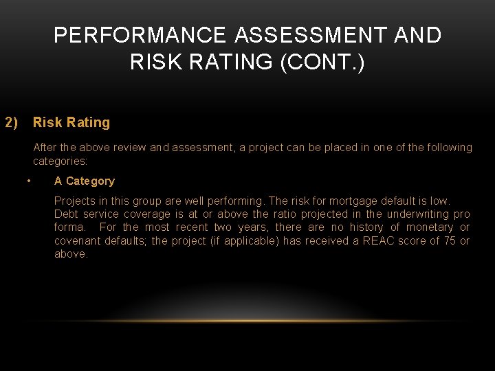 PERFORMANCE ASSESSMENT AND RISK RATING (CONT. ) 2) Risk Rating After the above review