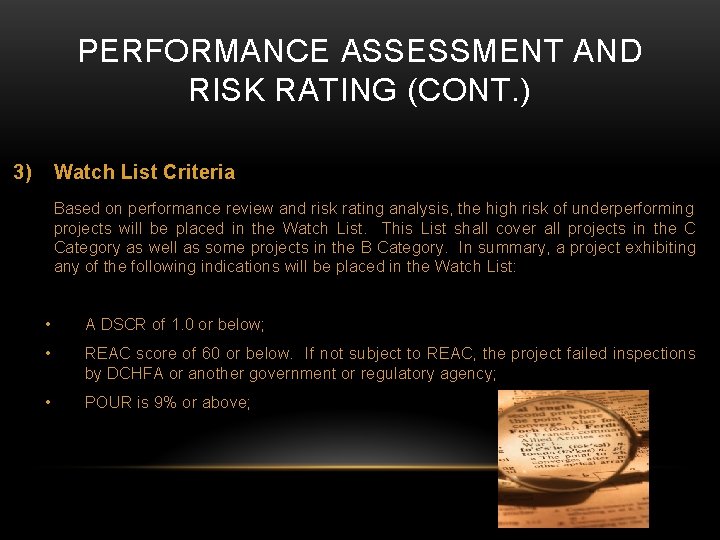 PERFORMANCE ASSESSMENT AND RISK RATING (CONT. ) 3) Watch List Criteria Based on performance