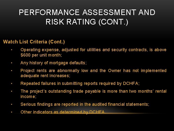 PERFORMANCE ASSESSMENT AND RISK RATING (CONT. ) Watch List Criteria (Cont. ) • Operating