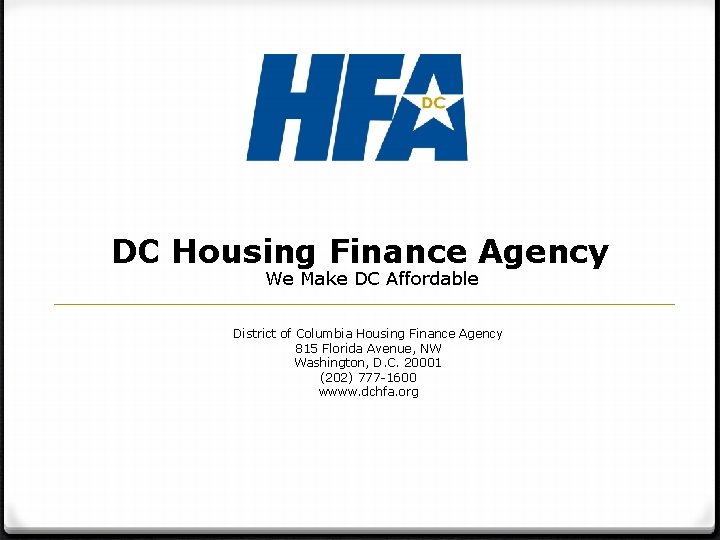 DC Housing Finance Agency We Make DC Affordable District of Columbia Housing Finance Agency