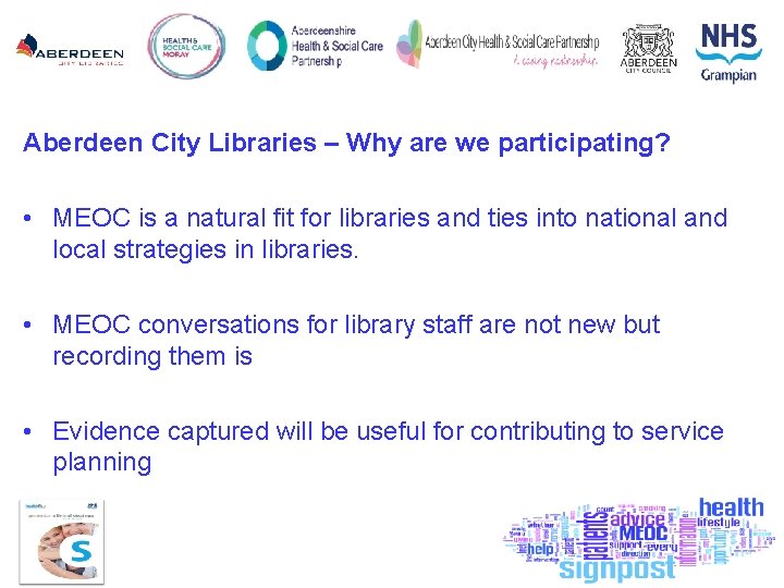 Aberdeen City Libraries – Why are we participating? • MEOC is a natural fit