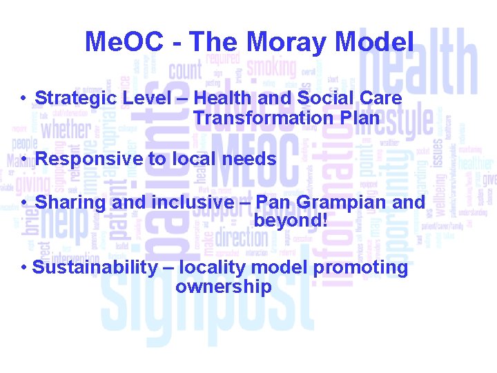 Me. OC - The Moray Model • Strategic Level – Health and Social Care