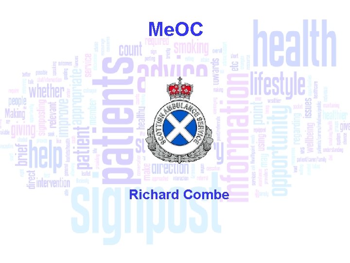 Me. OC Richard Combe 