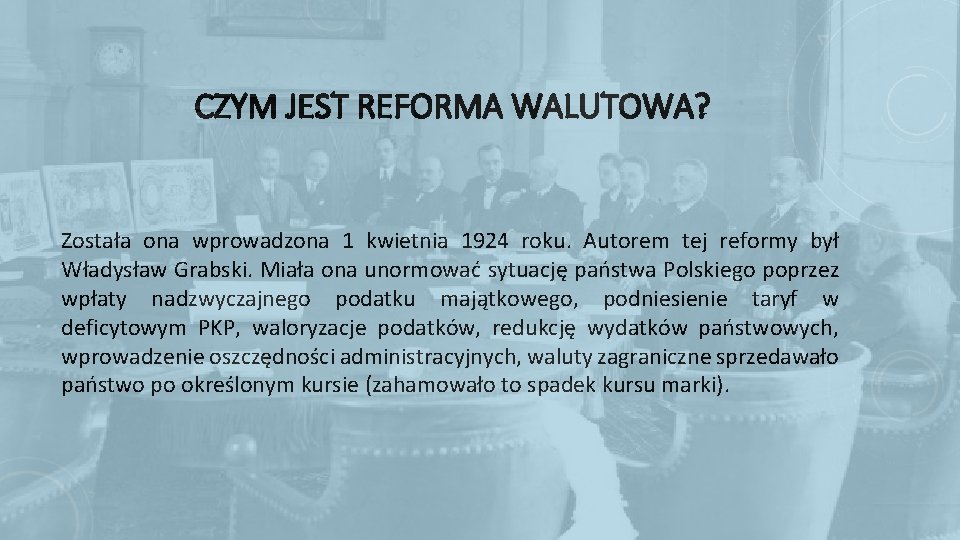 REFORMA WALUTOWA CZYM JEST REFORMA WALUTOWA Zostaa ona