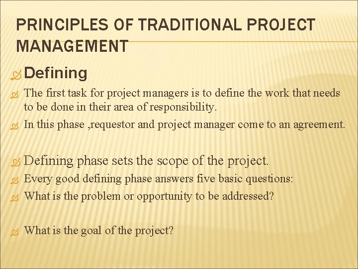 PRINCIPLES OF TRADITIONAL PROJECT MANAGEMENT Defining The first task for project managers is to PRINCIPLES OF TRADITIONAL PROJECT MANAGEMENT Defining The first task for project managers is to