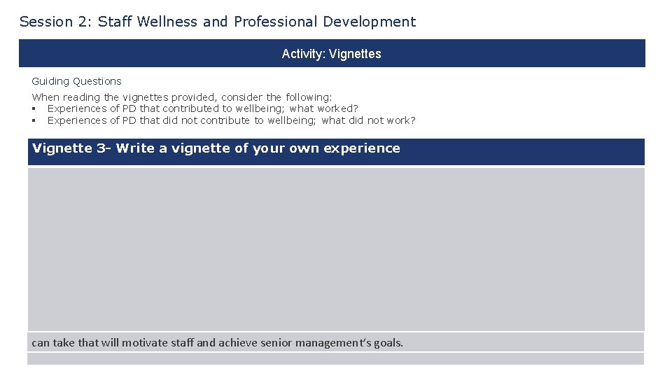 Session 2: Staff Wellness and Professional Development Activity: Vignettes Guiding Questions When reading the