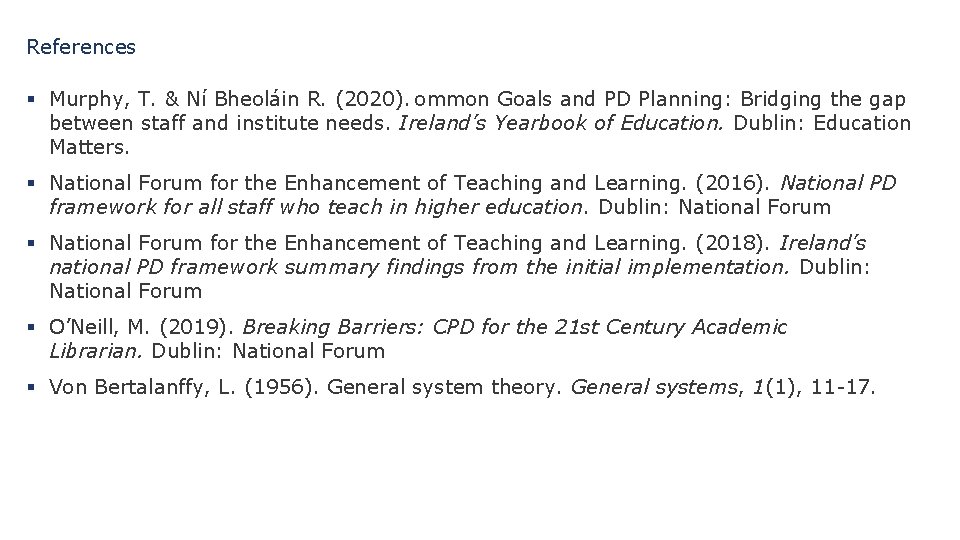 References § Murphy, T. & Ní Bheoláin R. (2020). ommon Goals and PD Planning: