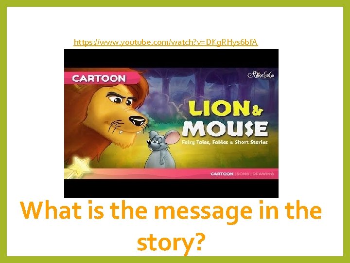 https: //www. youtube. com/watch? v=DKg. RHys 6 bf. A What is the message in https: //www. youtube. com/watch? v=DKg. RHys 6 bf. A What is the message in