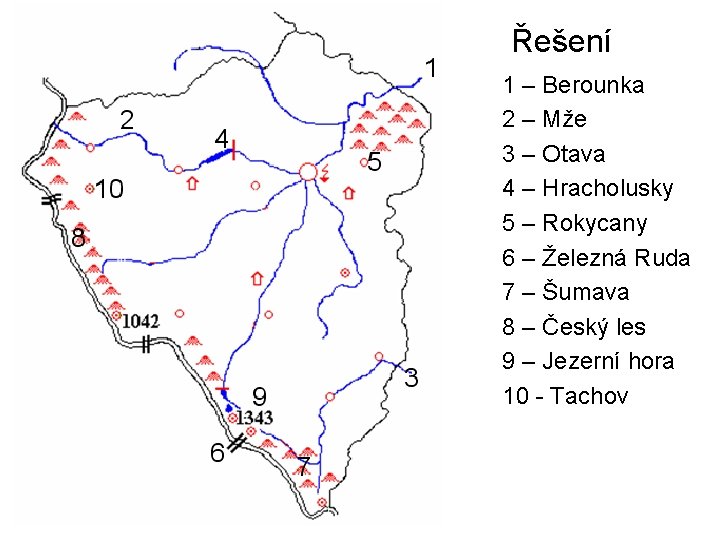 Řešení 1 – Berounka 2 – Mže 3 – Otava 4 – Hracholusky 5