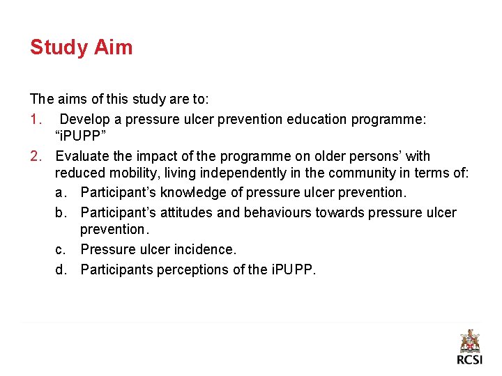 Study Aim The aims of this study are to: 1. Develop a pressure ulcer