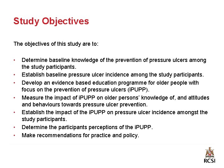 Study Objectives The objectives of this study are to: • • Determine baseline knowledge