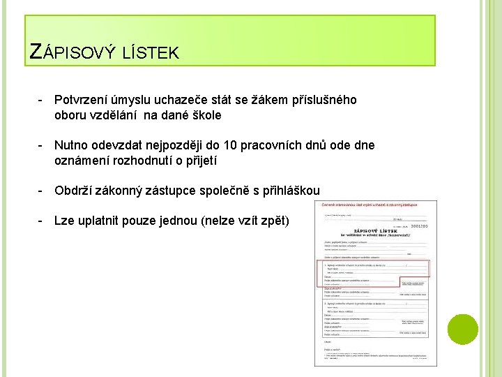 ZÁPISOVÝ LÍSTEK - Potvrzení úmyslu uchazeče stát se žákem příslušného oboru vzdělání na dané