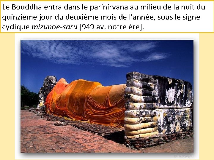 Le Bouddha entra dans le parinirvana au milieu de la nuit du quinzième jour