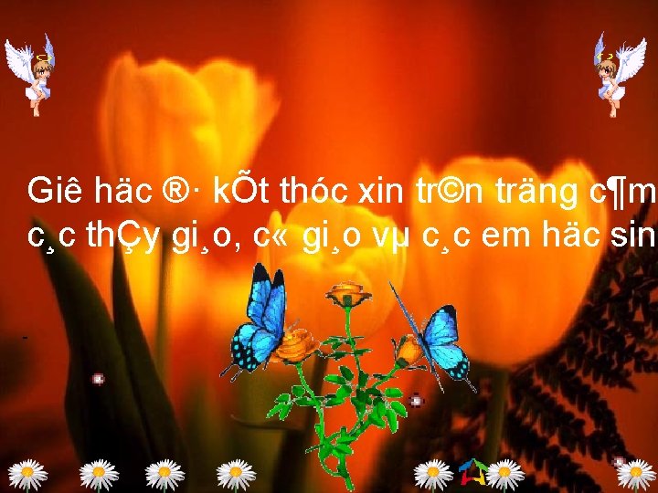 Giê häc ®· kÕt thóc xin tr©n träng c¶m c¸c thÇy gi¸o, c «