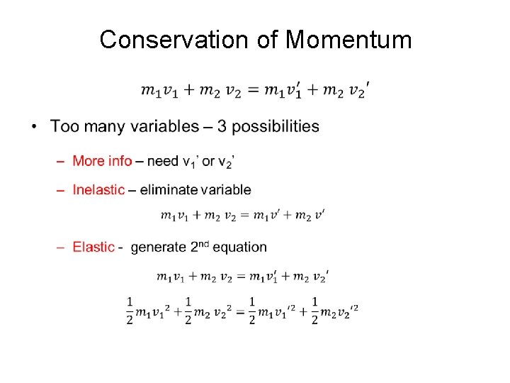 Conservation of Momentum • 