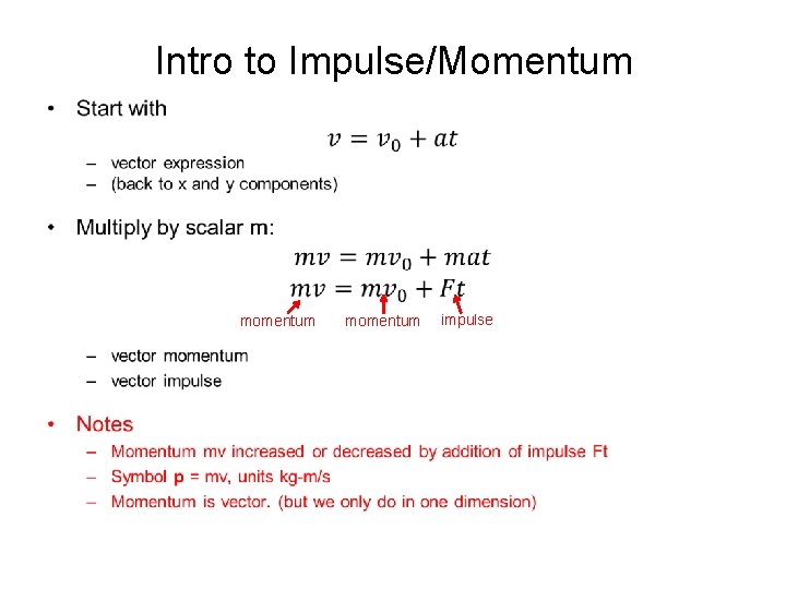 Intro to Impulse/Momentum • momentum impulse 