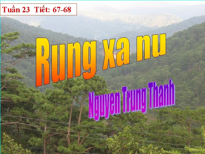 Tuần 23 Tiết: 67 -68 