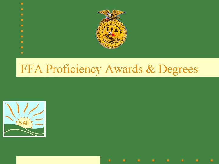 FFA Proficiency Awards & Degrees SAE 
