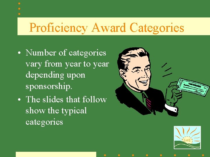 Proficiency Award Categories • Number of categories vary from year to year depending upon