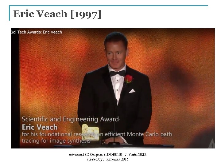 Eric Veach [1997] n https: //www. youtube. com/watch? v=e 3 ss_Ozb 9 Yg Advanced