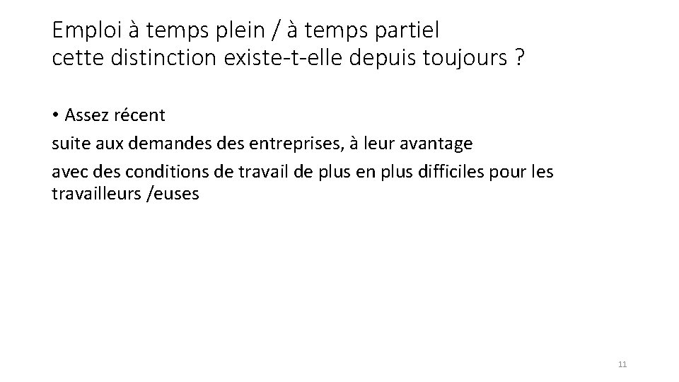 Emploi à temps plein / à temps partiel cette distinction existe-t-elle depuis toujours ?