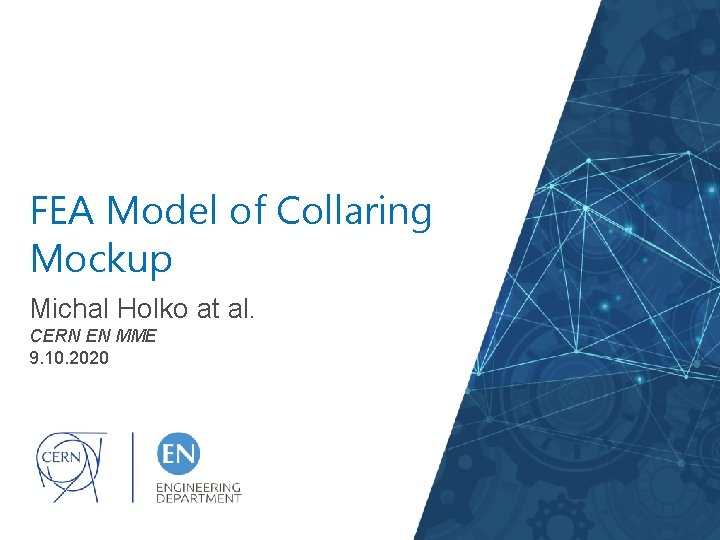 FEA Model of Collaring Mockup Michal Holko at al. CERN EN MME 9. 10.