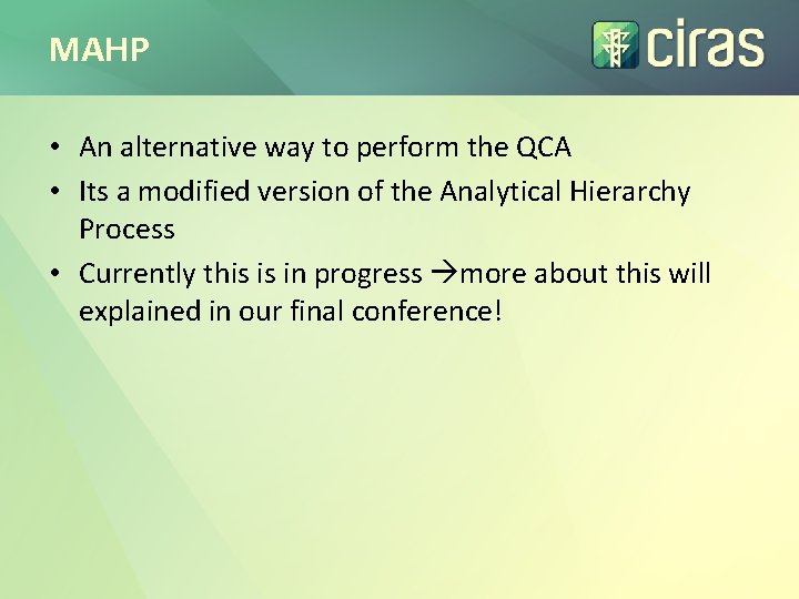 MAHP • An alternative way to perform the QCA • Its a modified version