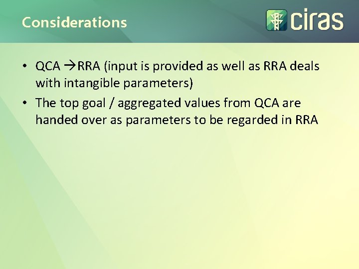 Considerations • QCA RRA (input is provided as well as RRA deals with intangible