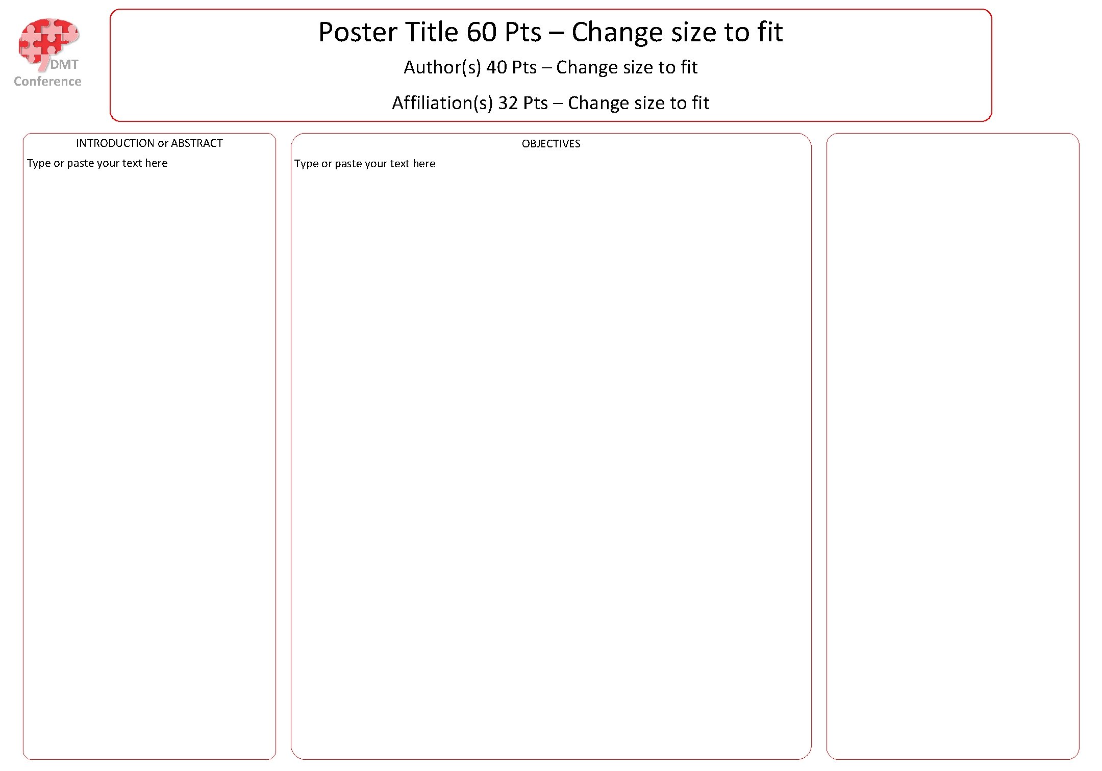 Poster Title 60 Pts – Change size to fit DMT Conference Author(s) 40 Pts